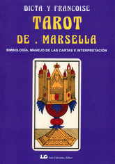 TAROT DE MARSELLA I Dicta Y Francoise I Luis Carcamo I 9788476270806